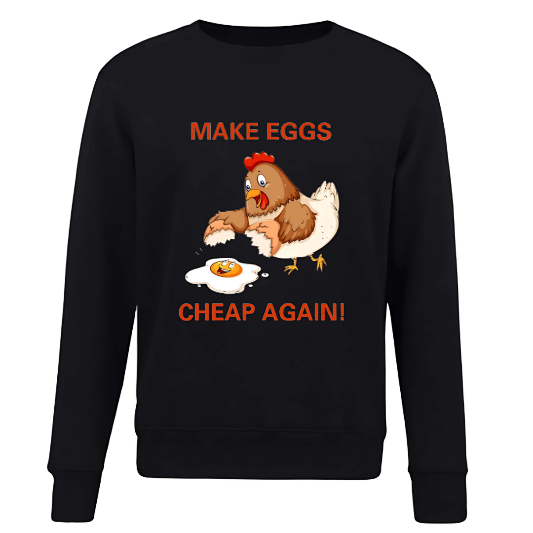 Make Eggs Cheap Again Unisex Sweater